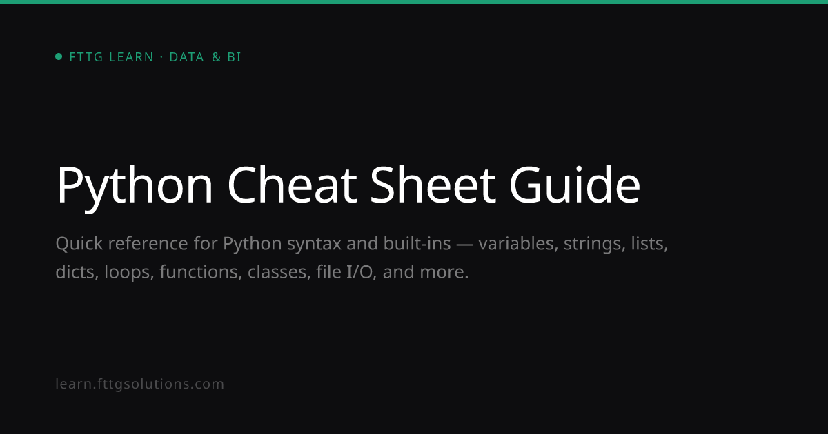 Python Cheat Sheet Guide — FTTG Learn